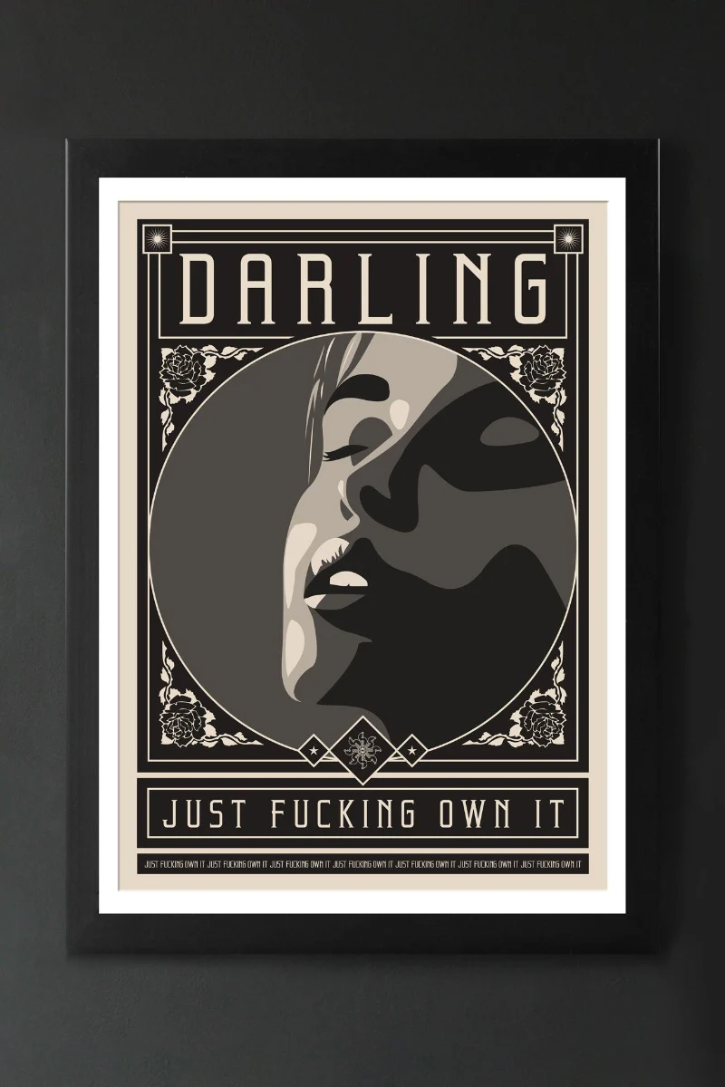 Darling Just Fucking Own It Art Print - Available Framed Or Unframed - Image 3