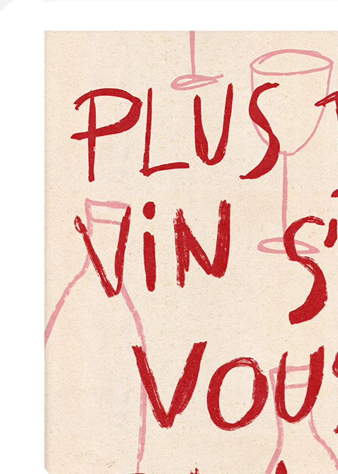 More Wine Please Art Print - Image 4